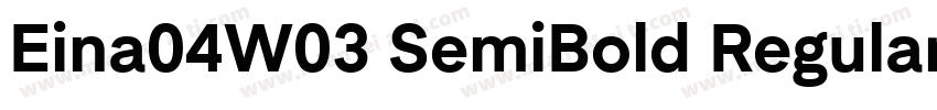 Eina04W03 SemiBold Regular字体转换